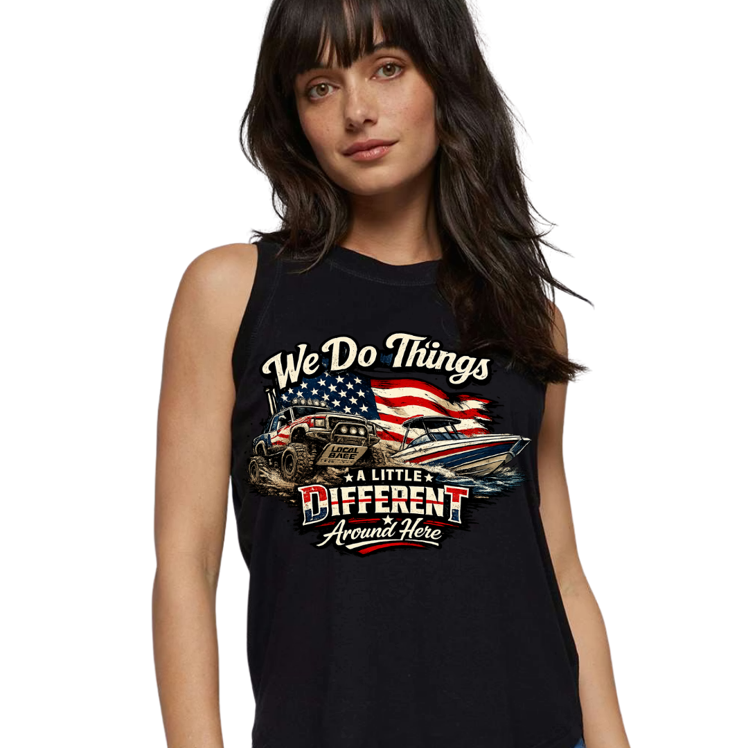 We do Things  A Little Different Around Here Girls Tank Top