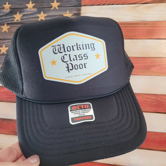 Working Class Poor Trucker Hat