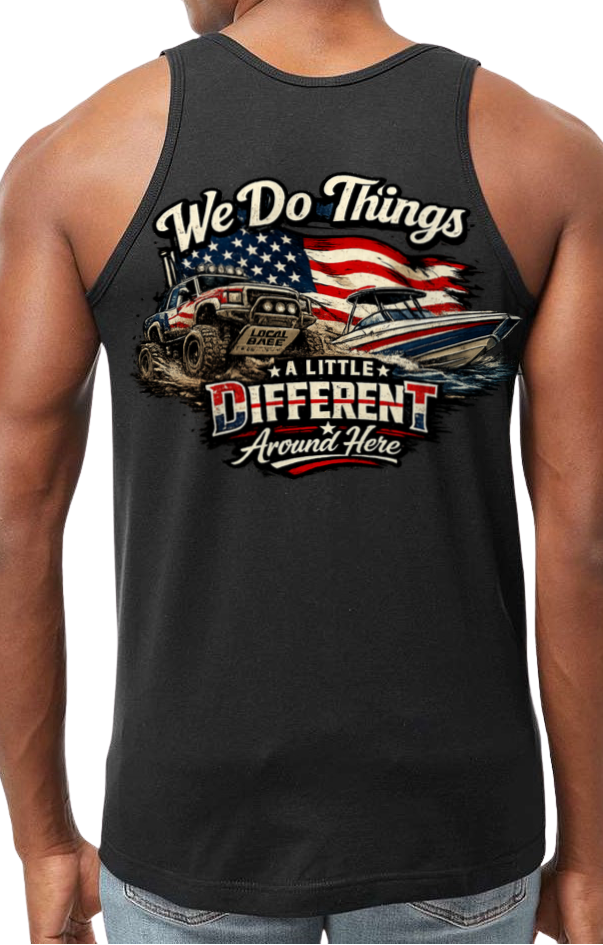 We do Things  A Little Different Around Here Mens Muscle Tank