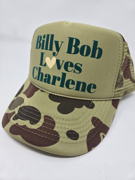 Billy Bob Loves Charlene Camo Trucker Hat