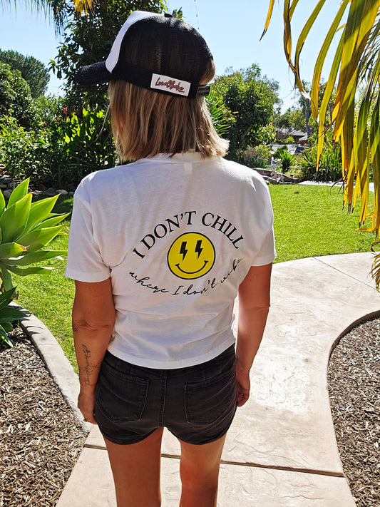 I Don’t Chill Where I Don’t Vibe  Crop T-Shirt